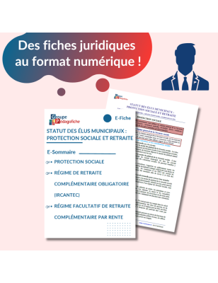 E-Fiche - Statut des élus municipaux : protection sociale et retraite